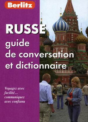 Обложка книги Русский разговорник и словарь для говорящих по-французски, Автор Berlitz, издательство ЖИВОЙ ЯЗЫК | купить в книжном магазине Рослит