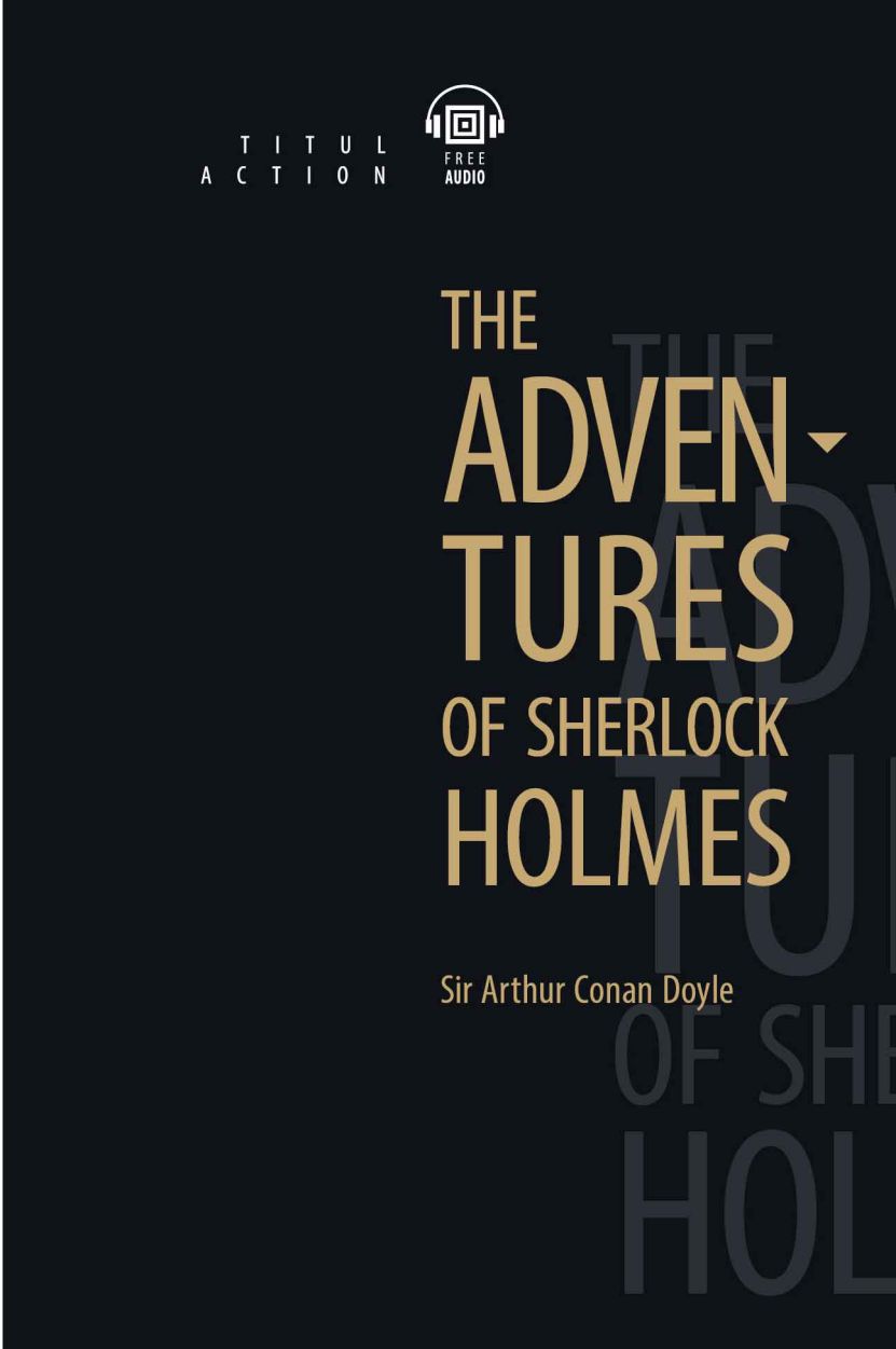 Обложка книги Книга для чтения. Приключения Шерлока Холмса / The Adventures of Sherlock Holmes. QR-код, Автор Артур Конан Дойль, издательство Титул | купить в книжном магазине Рослит